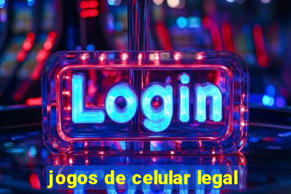 jogos de celular legal